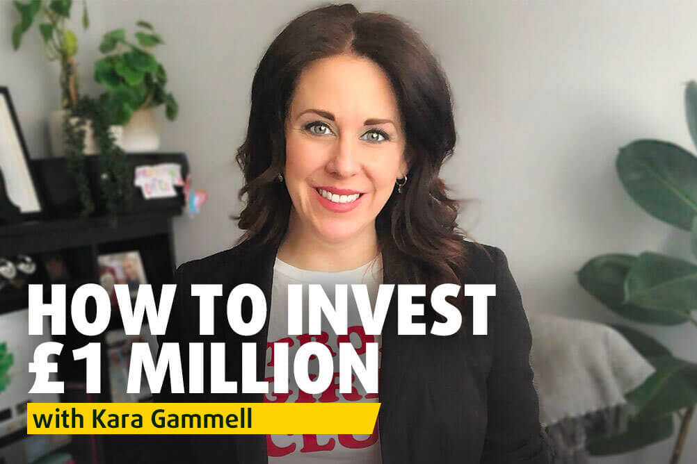 How to invest £1 million with Kara Gammel