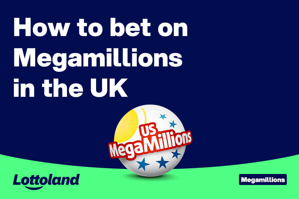 How to Bet on MegaMillions in the UK